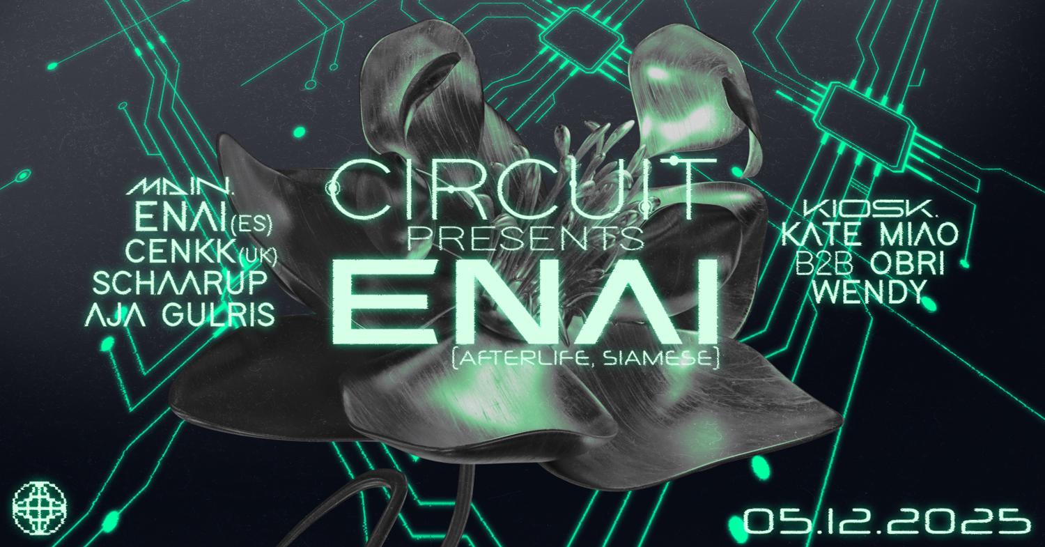 Circuit Presents Enai (Afterlife, Siamese)
