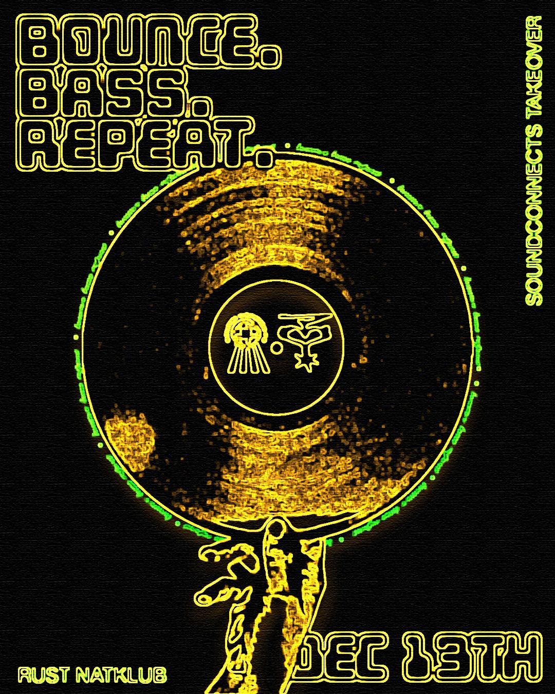 Bass. Bounce. Repeat