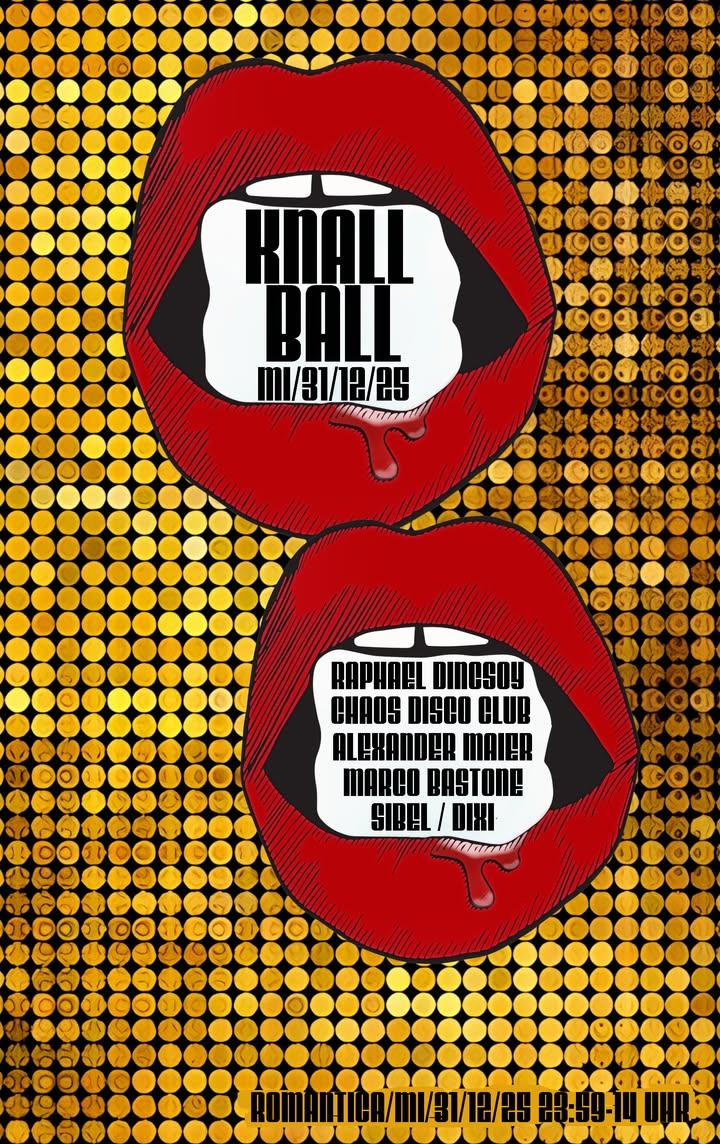 Silvester *Knall Ball* Bis 14 Uhr Mit Raphael Dincsoy, Chaos Disco Club, Sibel Etc