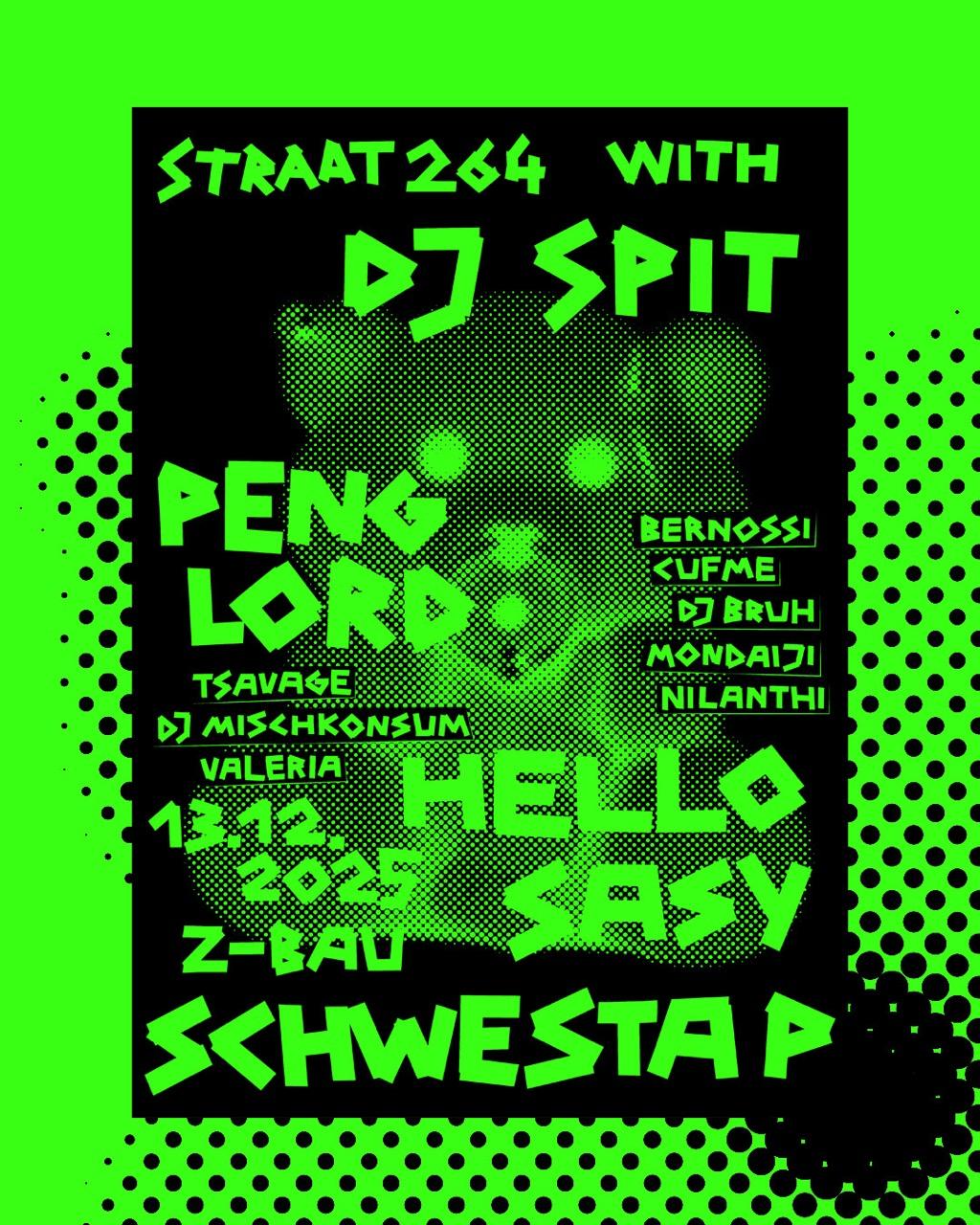Straat 264 With Dj Spit, Hello Sasy, Penglord, Schwesta P + More Tba