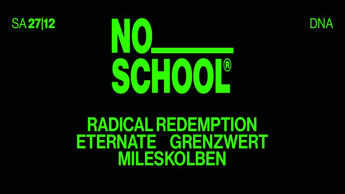 No School Presents Radical Redemption, Eternate, Grenzwert, Mileskolben, Gabbertante