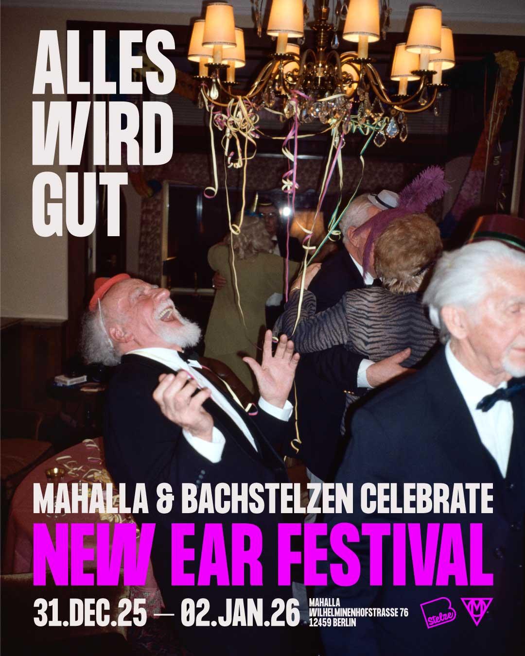 Alles Wird Gut - New Ear Festival (Mahalla & Bachstelzen)
