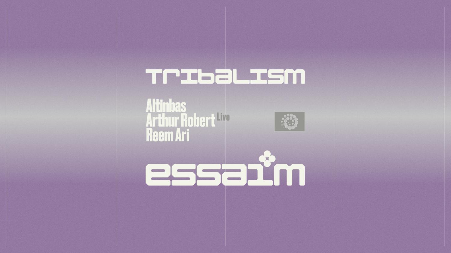 Tribalism - Altinbas, Arthur Robert Live, Reem Ari