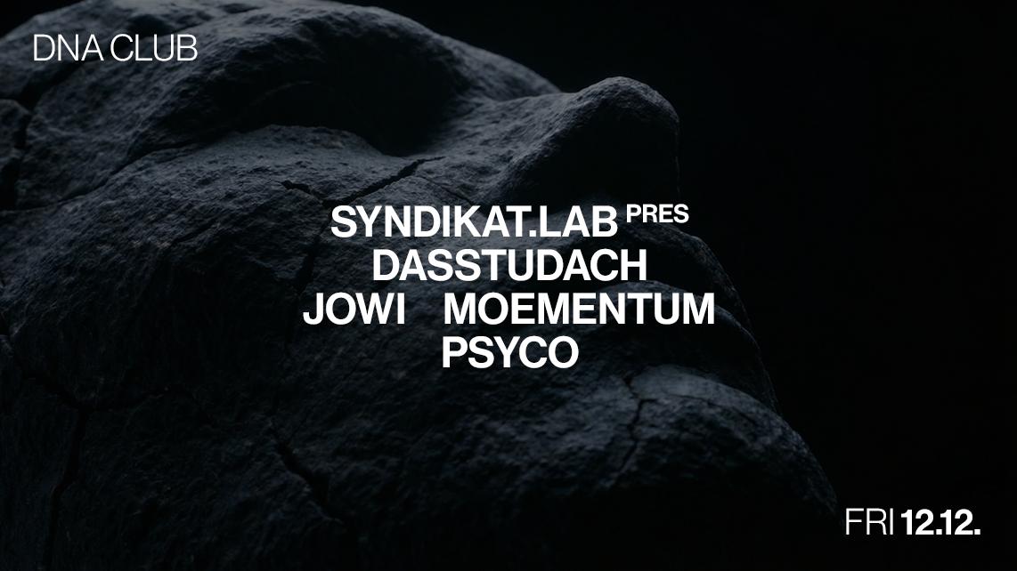 Syndikat.Lab With Dasstudach, Jowi, Moementum, Psyco
