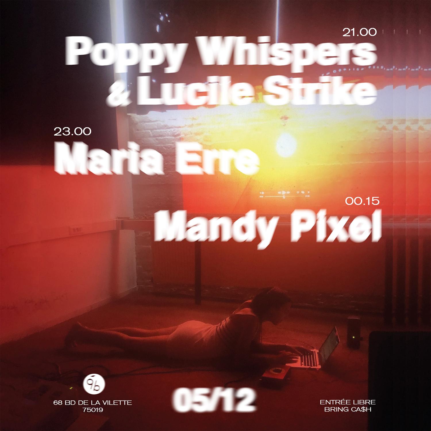 Poppy Whispers & Lucile Strike + Maria Erre + Mandy Pixel @Le9B