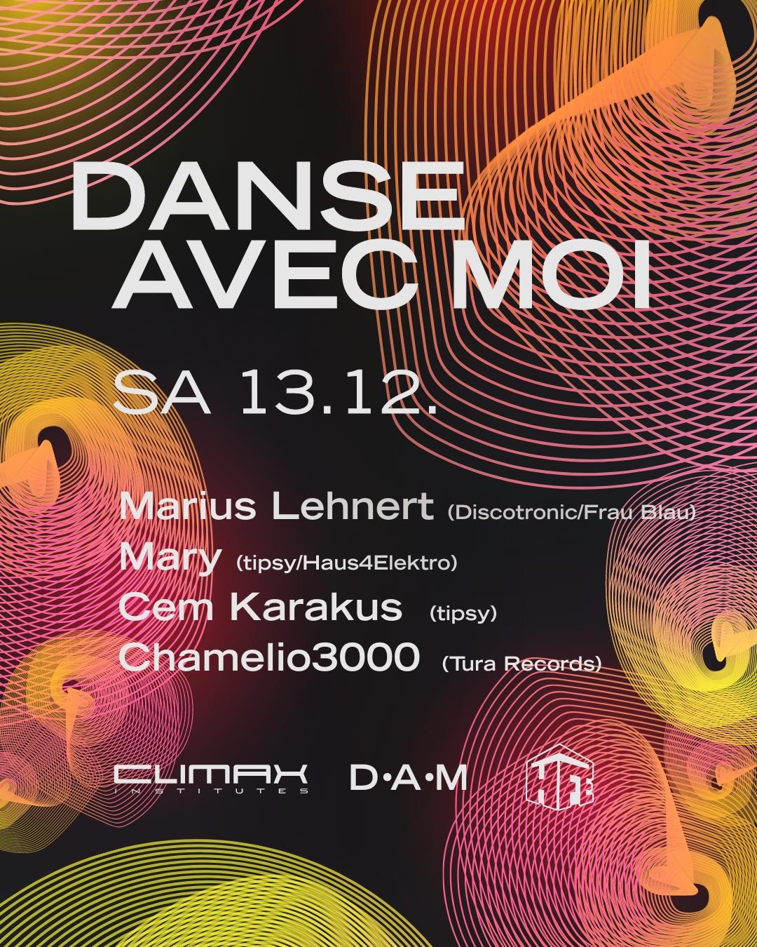 Danse Avec Moi W/Marius Lehnert, Chamelio3000, Mary & Cem