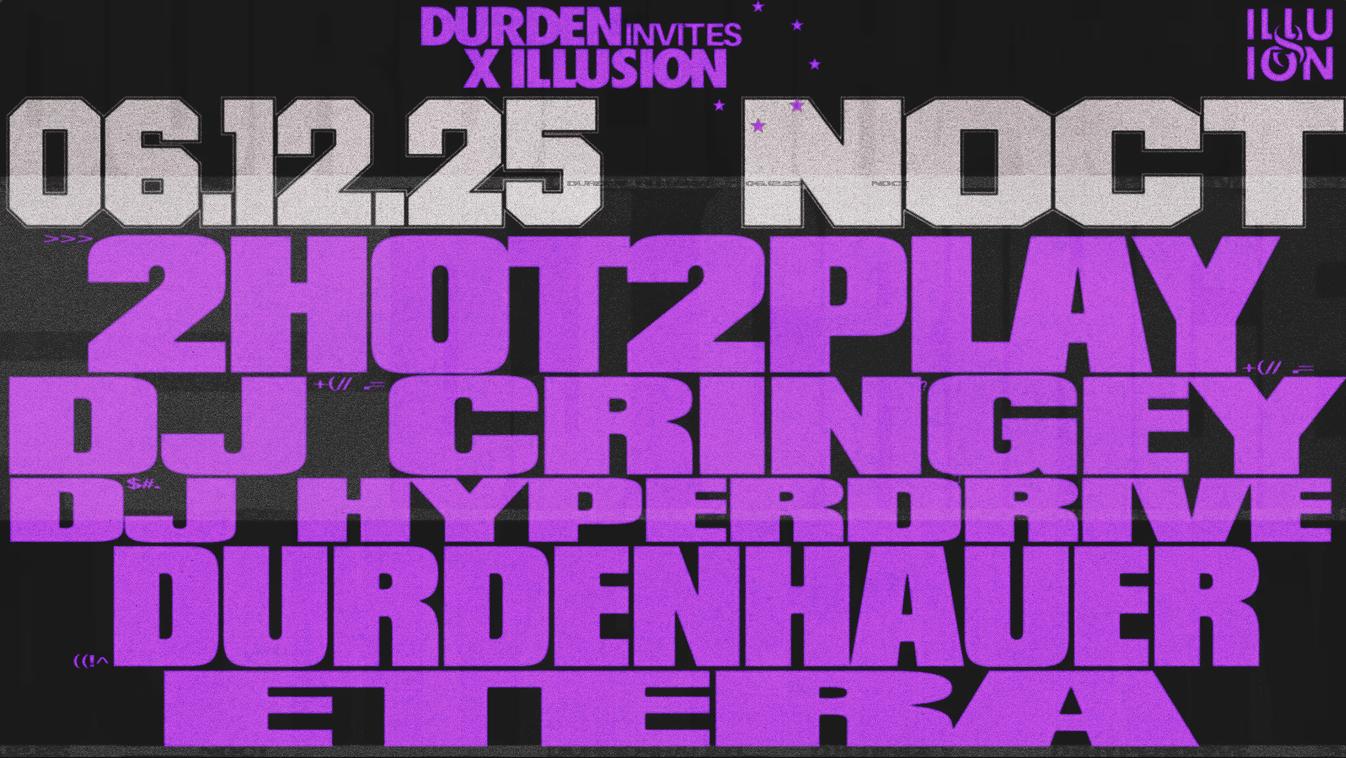 Durden Invites X Illusion