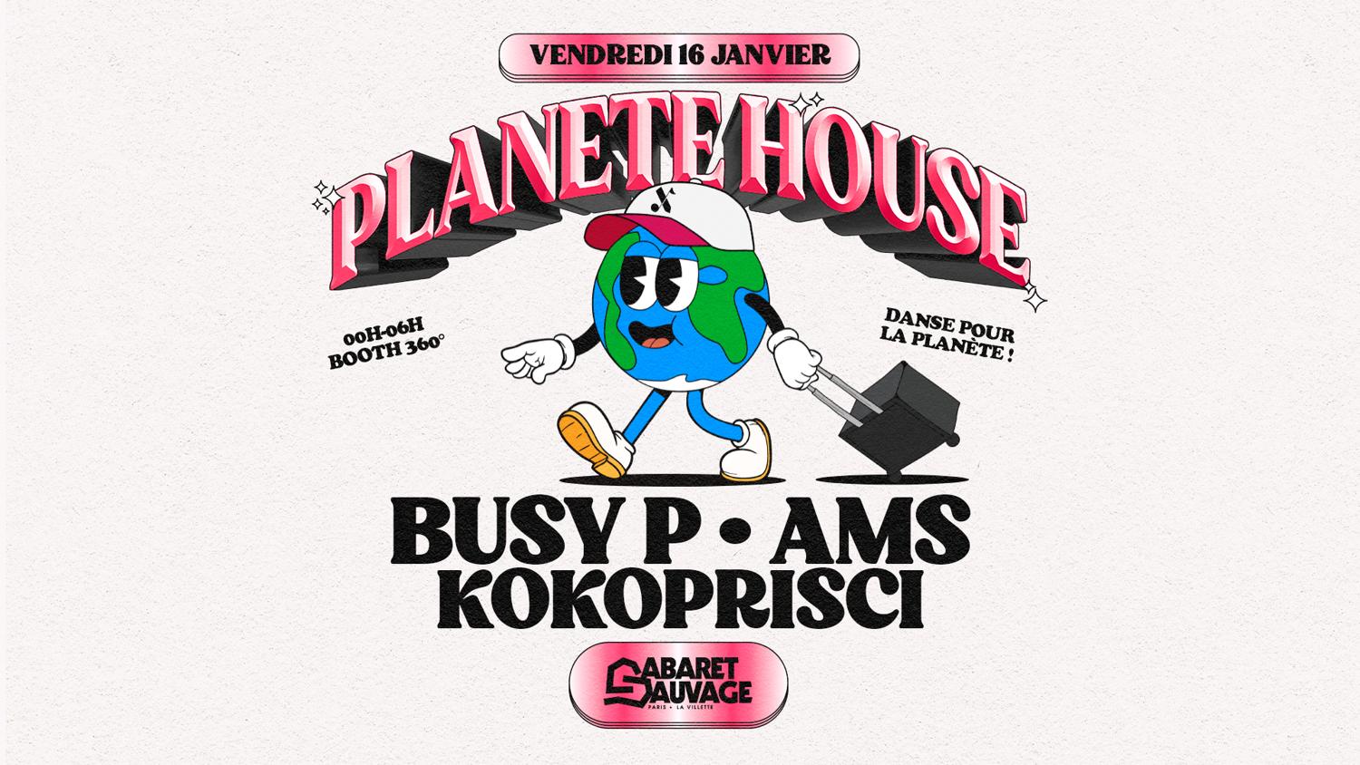 Planète House: Busy P, Ams, Kokoprisci