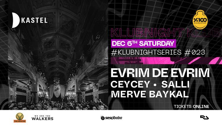 Kastel #Klubnightseries023: Evrim De Evrim + Many More