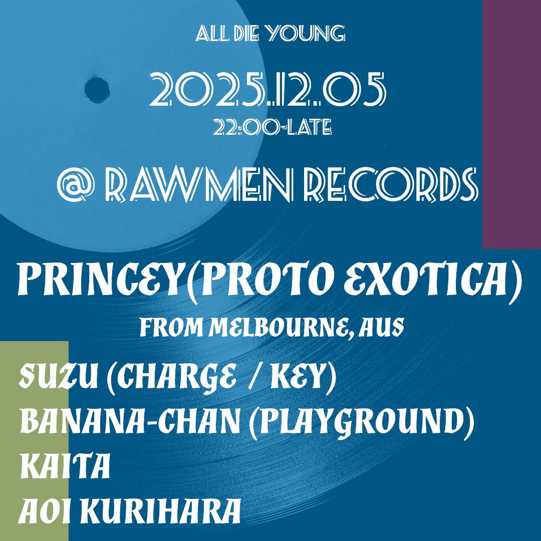 All Die Young W/Princey (Proto Exotica) From Melbourne, Aus