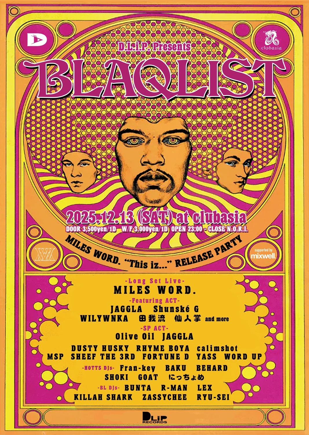 D.L.I.P. Presents... 'Blaqlist - Miles Word『This Iz...』Release Party -' Supported By Mixwell
