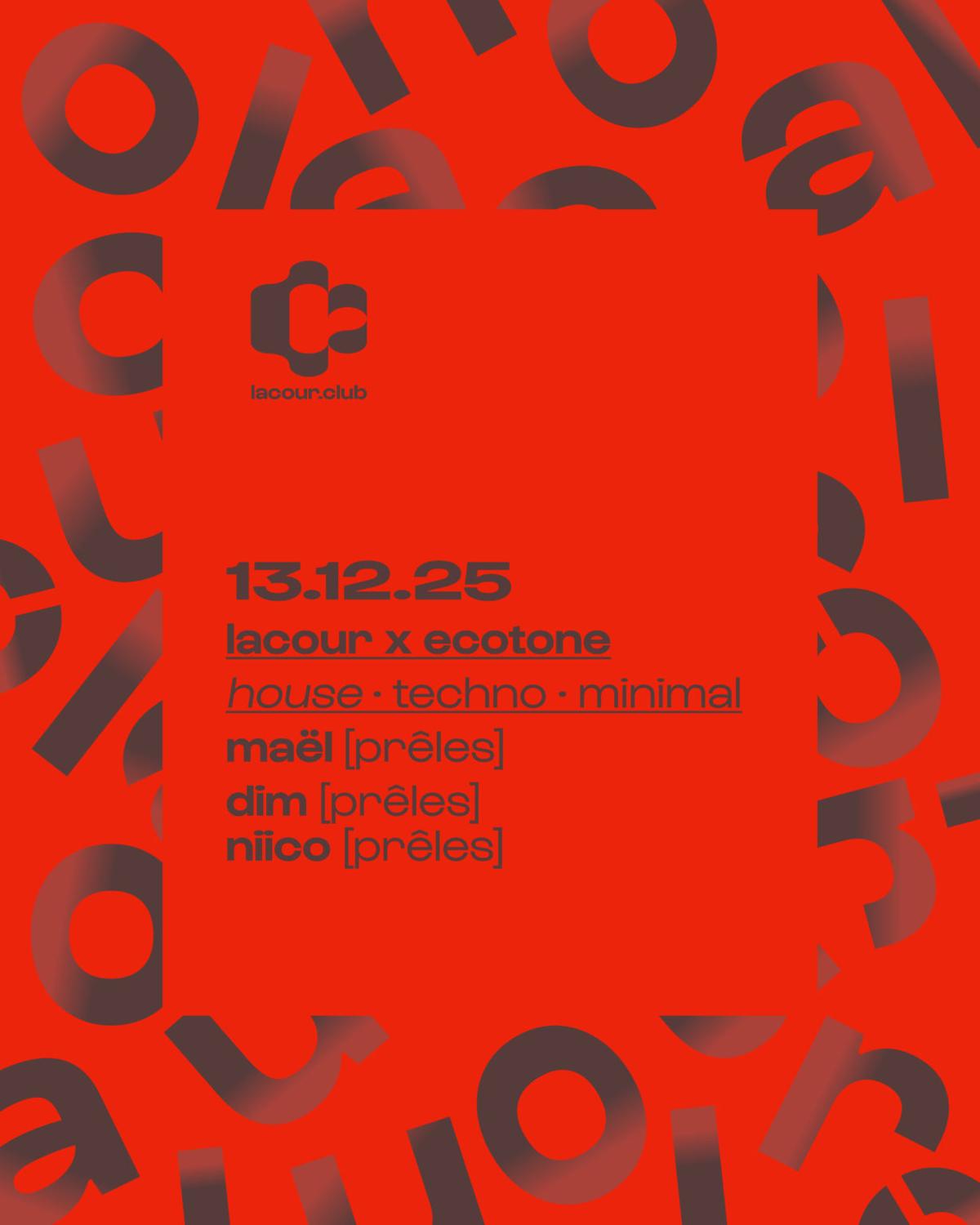 Lacour X Ecotone // 96# // Maël · Dim · Niico