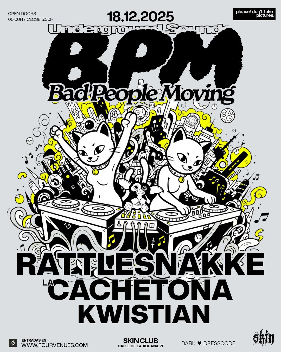 Bpm: Rattlesnakke + La Cachetona + Kwistian