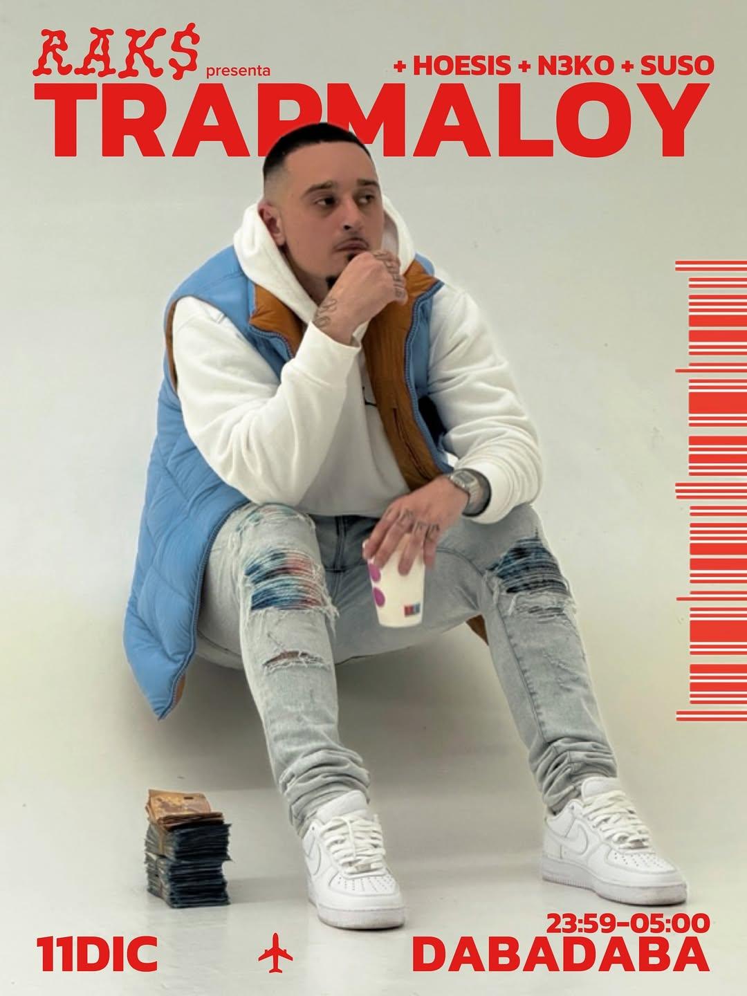 Rak$ Vuelo Nº72: Trapmaloy + Hoesis + N3Ko + Suso