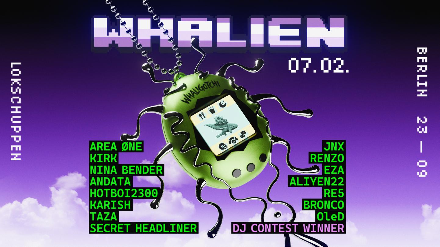 Whalien W/ Area Øne, Kirk, Nina Bender, Andata, Hotboi2300, Secret Headliner Tba