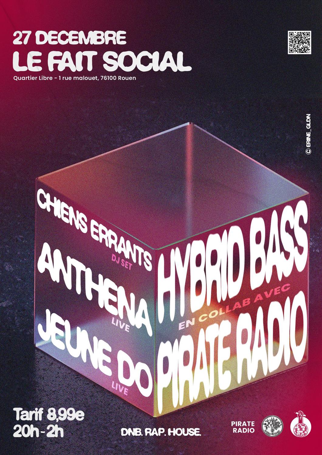 Hybrid Bass X Pirate Radio - Le Fait Social - Live Performances & Dj Sets