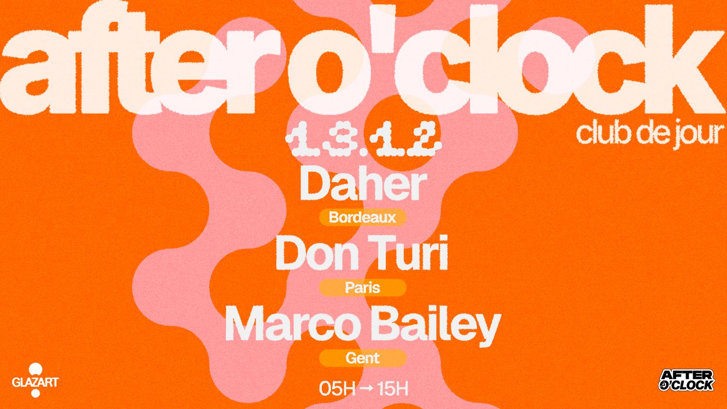 After O'Clock: Marco Bailey - Don Turi - Daher