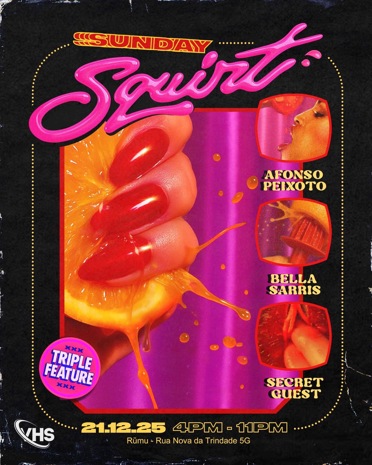 Sunday Squirt: Opening Party W/ Afonso Peixoto, Bella Sarris & Secret Guest