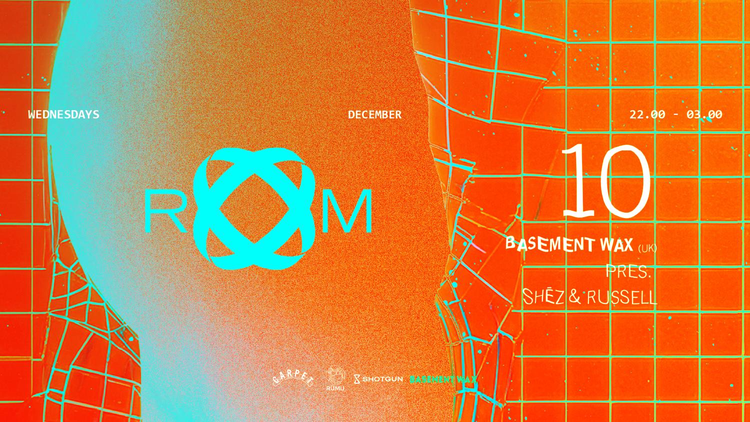 Room: Basement Wax (Uk) With Shez & Russell