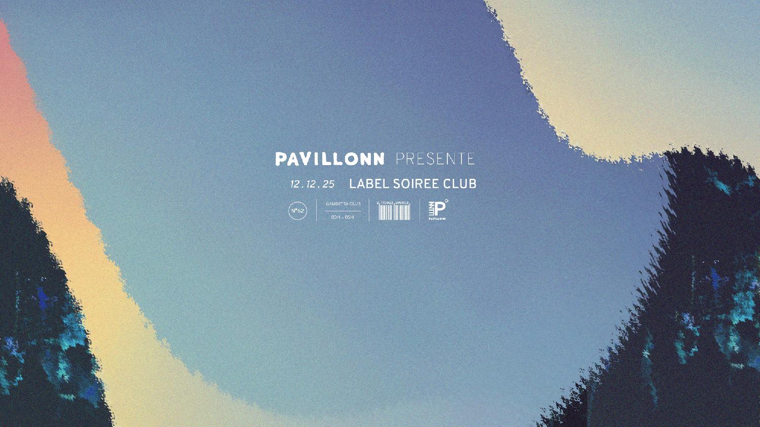 Pavillonn Label Soirée Club