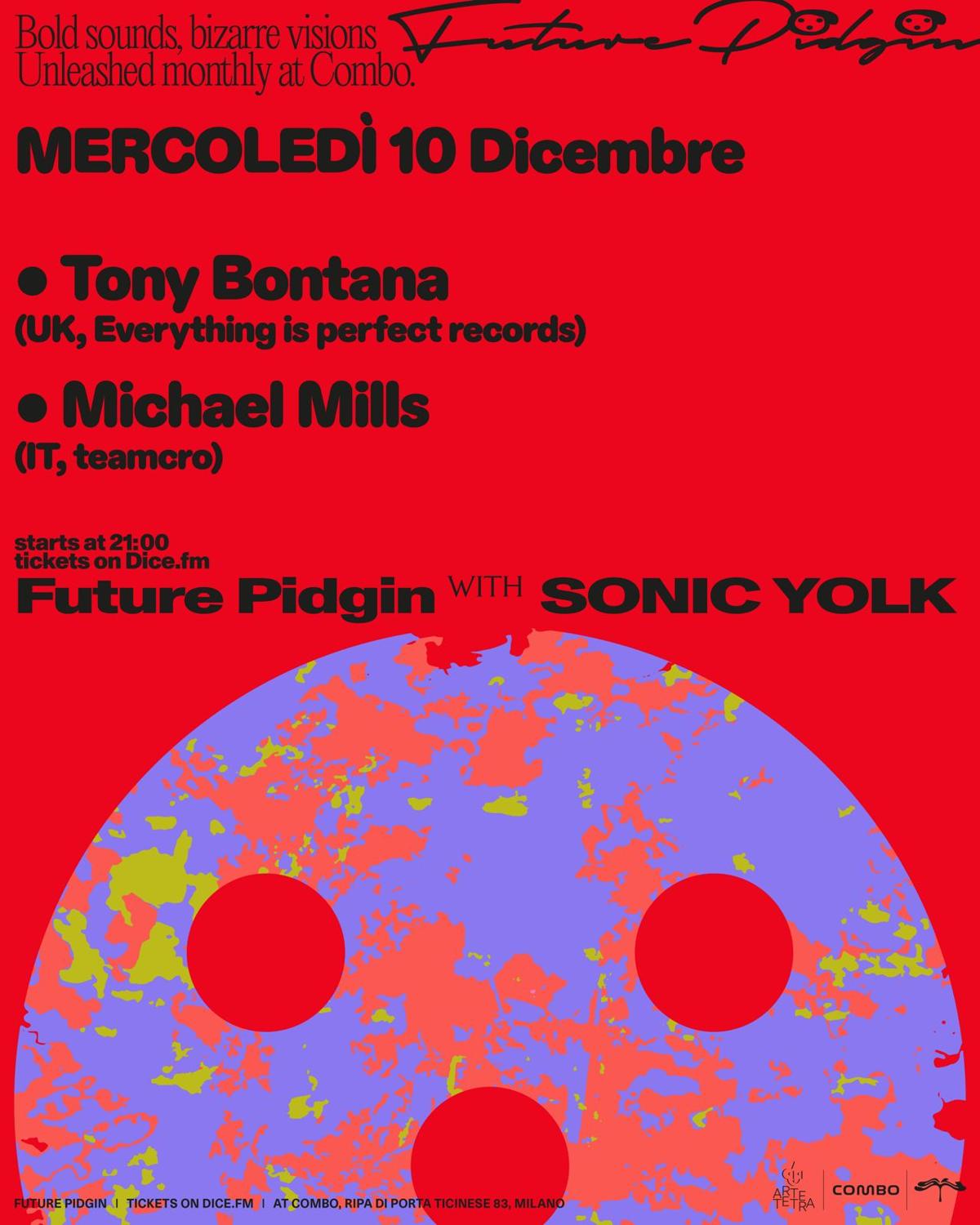Future Pidgin X Sonic Yolk With Tony Bontana, Michael Mills