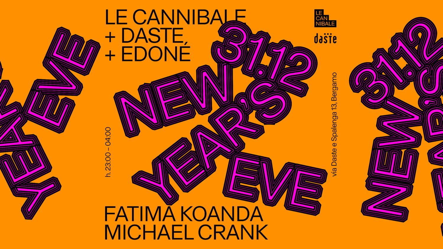 Le Cannibale + Edoné + Daste Pres. New Year'S Eve