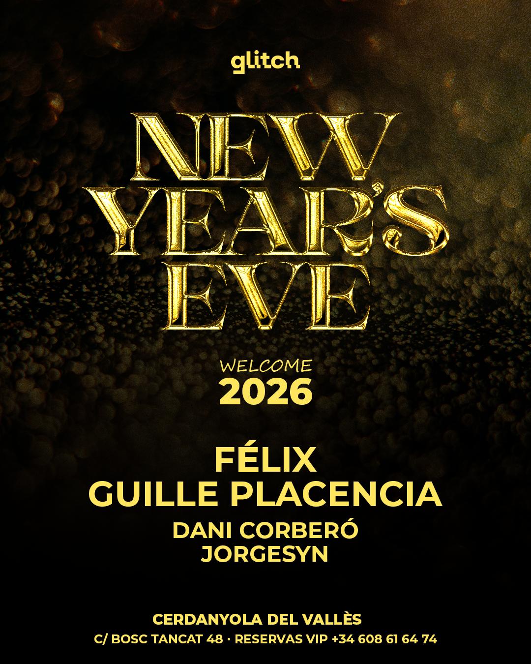 Glitch Pres Nye With Félix & Guille Placencia