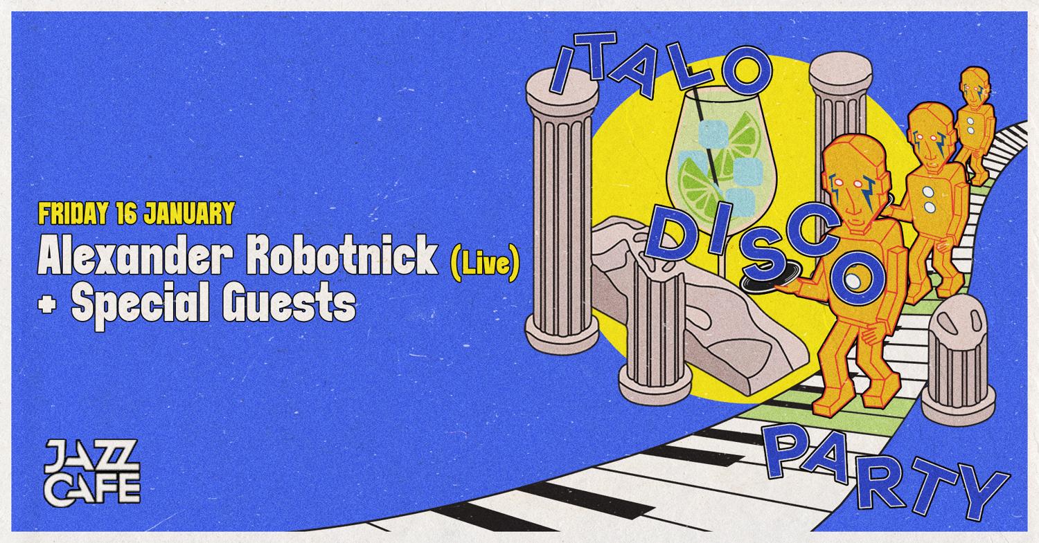 Italo Disco Party: Alexander Robotnick (Live) At Jazz Cafe