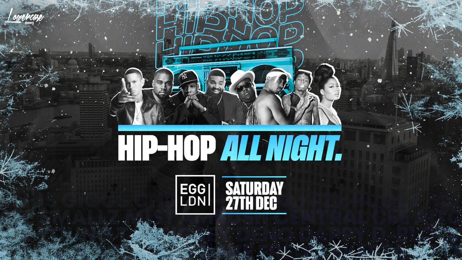Hip-Hop All Night At Egg Ldn