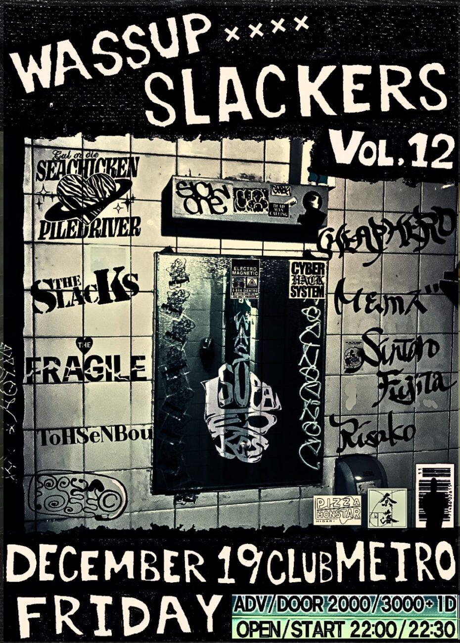 Wassup Slackers Vol.12