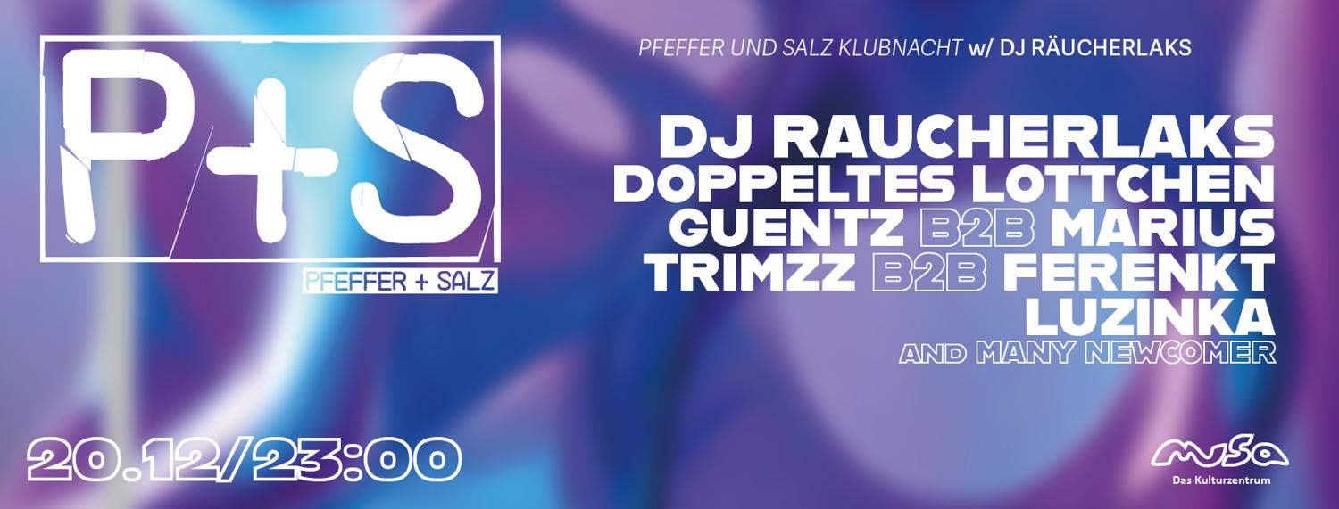 P+S Klubnacht With Dj Räucherlaks