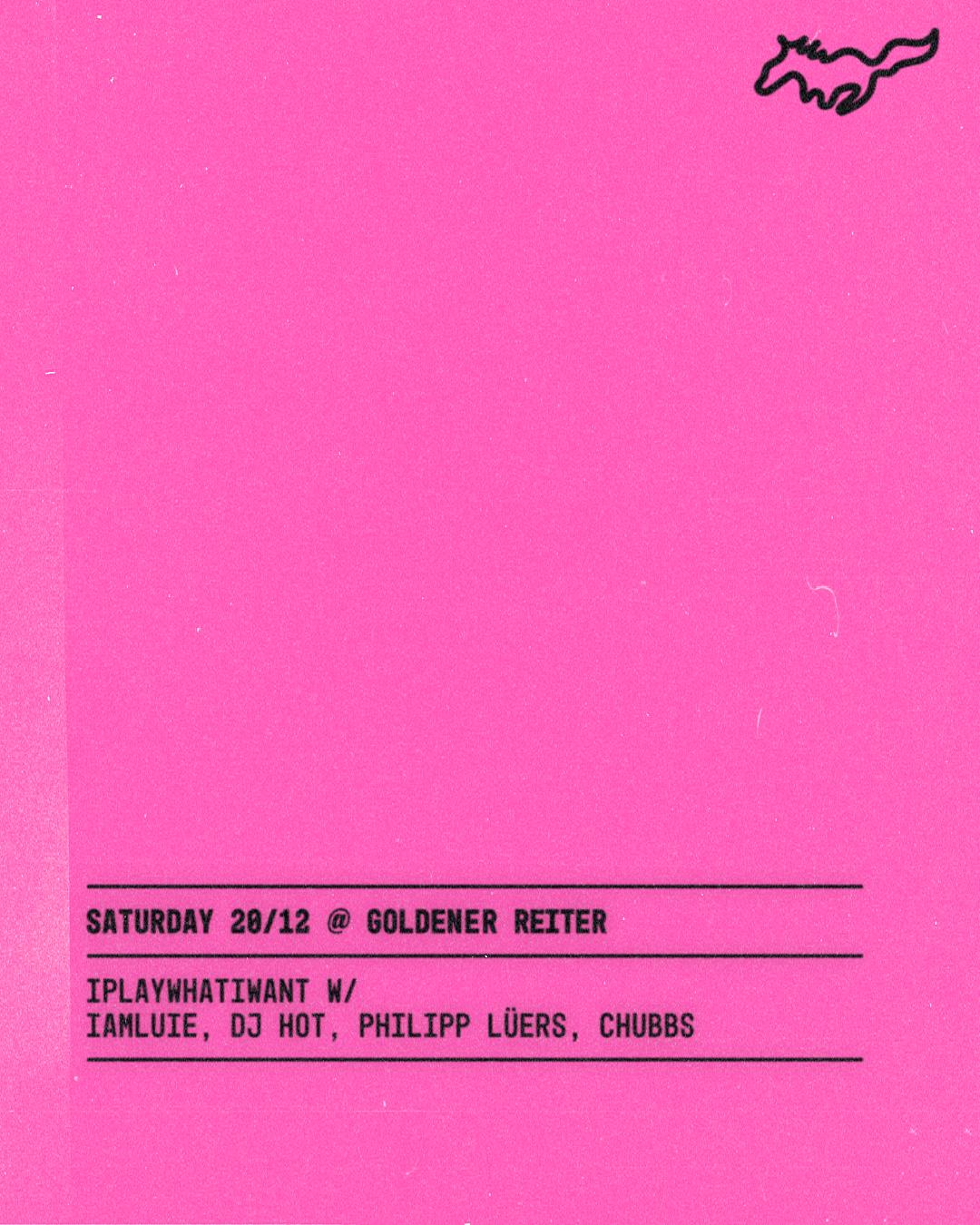 Iplaywhatiwant With Iamluie, Dj Hot, Philipp Lüers, Chubbs