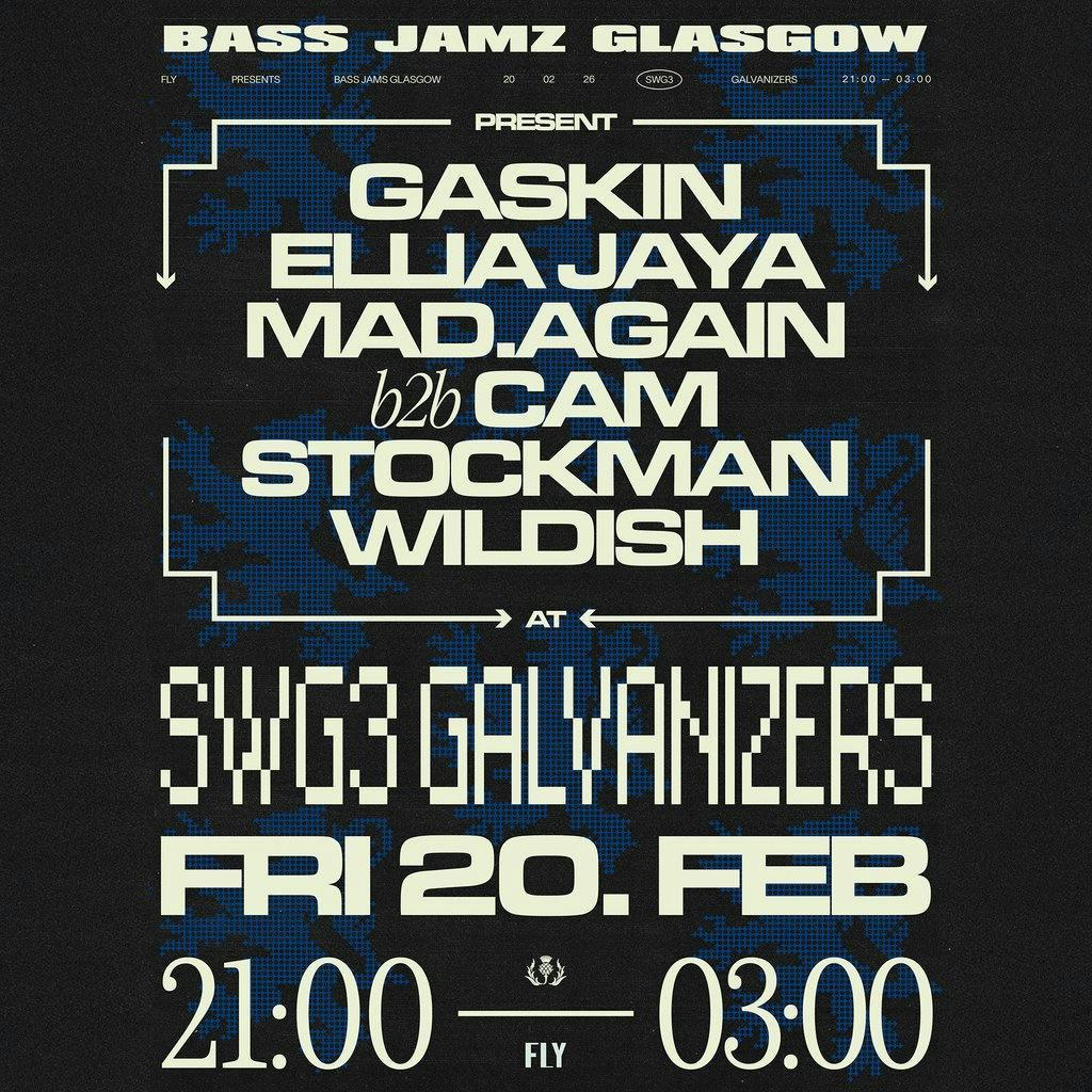 Bass Jamz Glasgow // Gaskin, Ellia Jaya, Cam Stockman + More