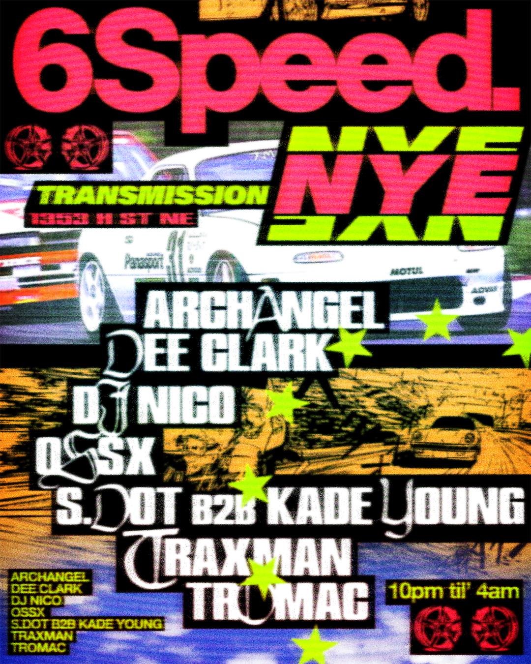 6 Speed Nye Feat. Traxman, Archangel, Ossx, Dj Nico & More