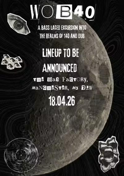 Wob40 @ The Bag Factory, Manchester Dub/140/Dubstep