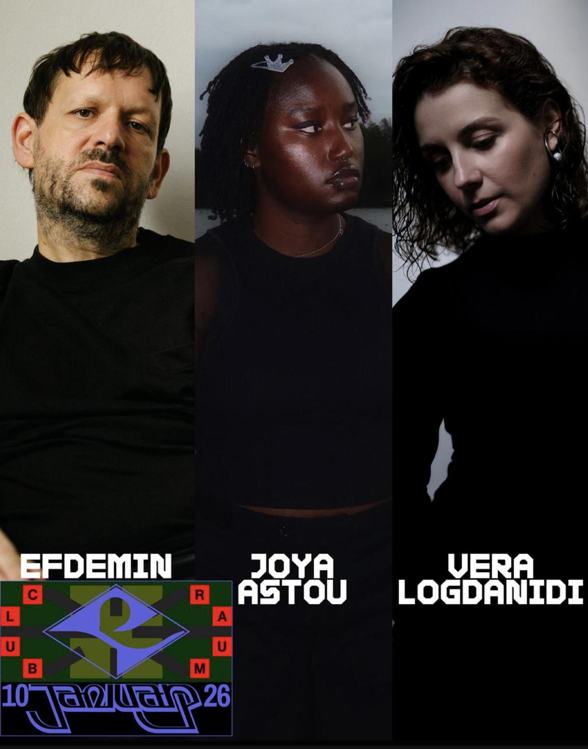 Cancelled: Efdemin, Joya Astou, Vera Logdanidi