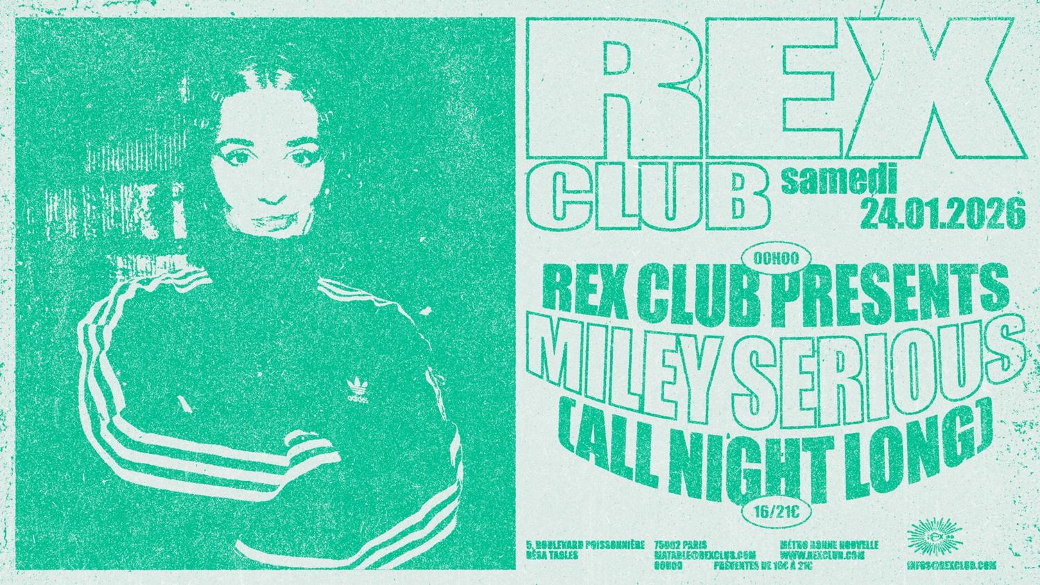 Rex Club Presents: Miley Serious All Night Long