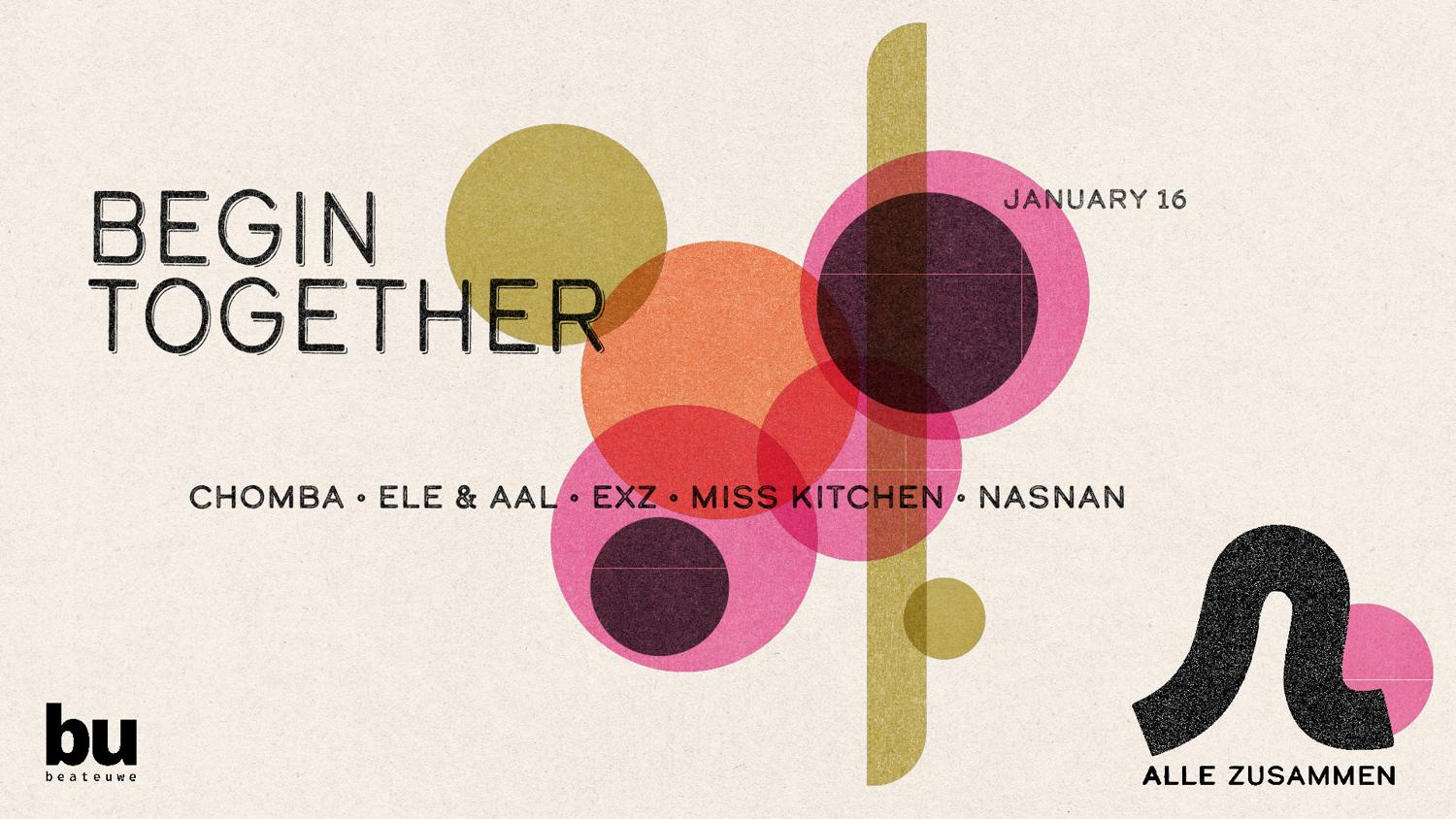Alle Zusammen - Begin Together // Chomba, Ele & Aal, Exz, Miss Kitchen & Nasnan