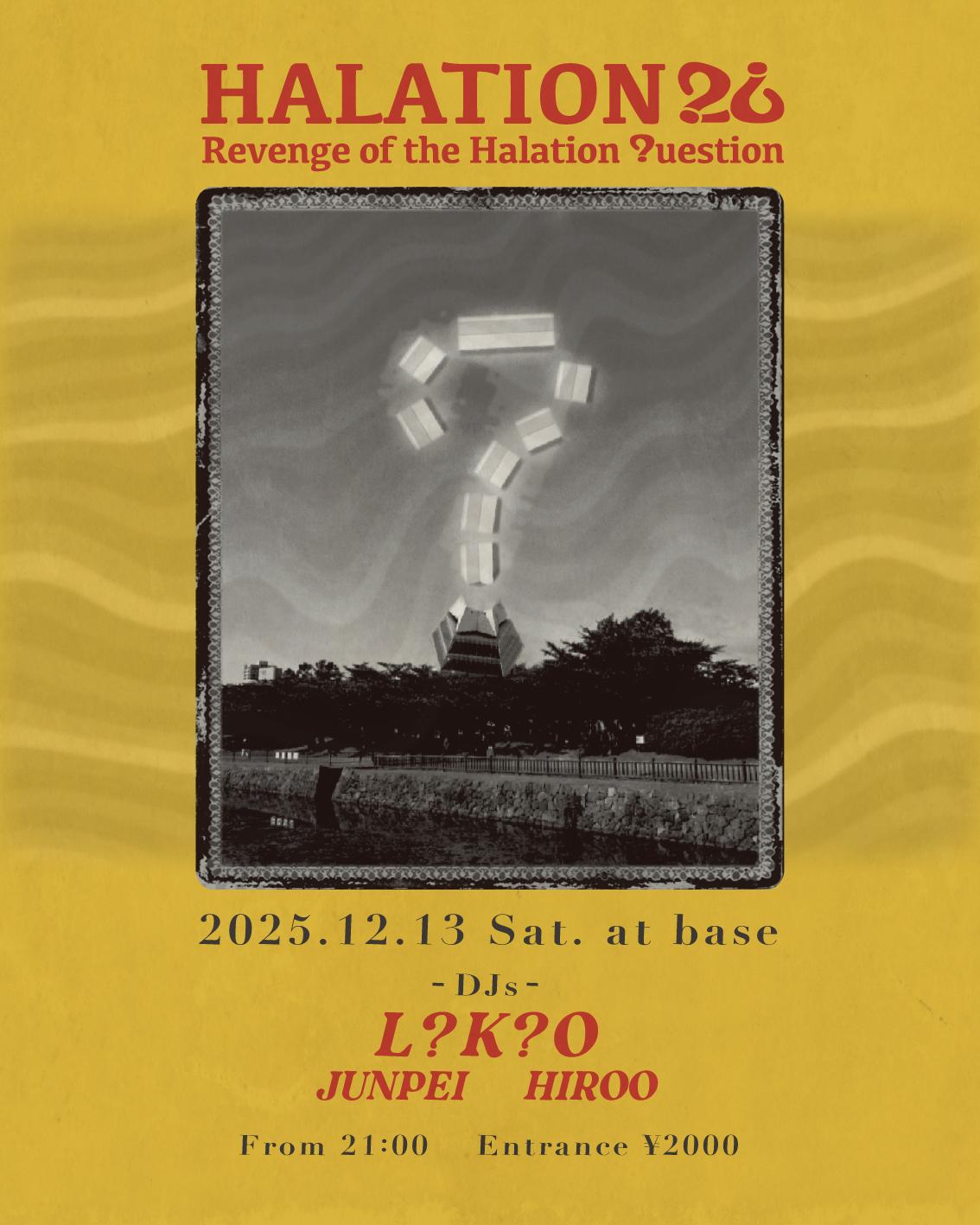 Halation26
-Revenge Of The Halation ?Uestion-