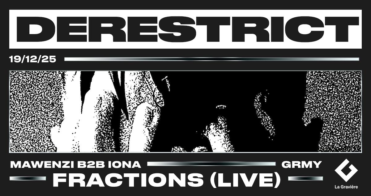 Derestrict: Fractions (Live) + Mawenzi B2B Iona + Grmy
