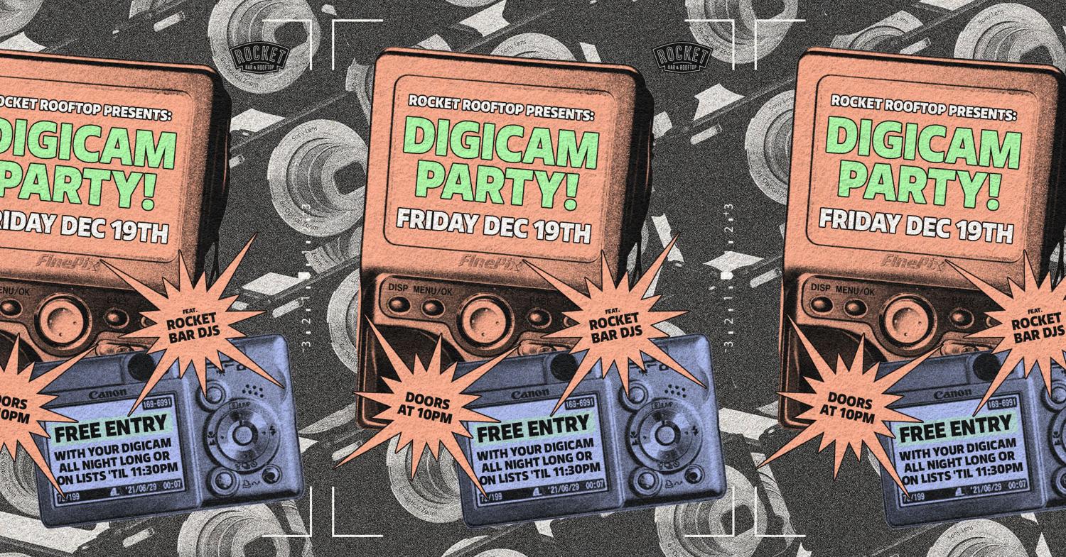 Digicam Party! - Dec 19Th