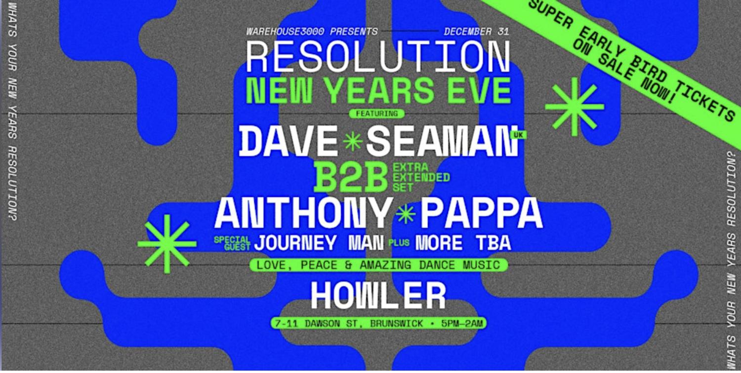 Resolution Nye Feat. Dave Seaman (Uk) B2B Anthony Pappa, Journey Man ++