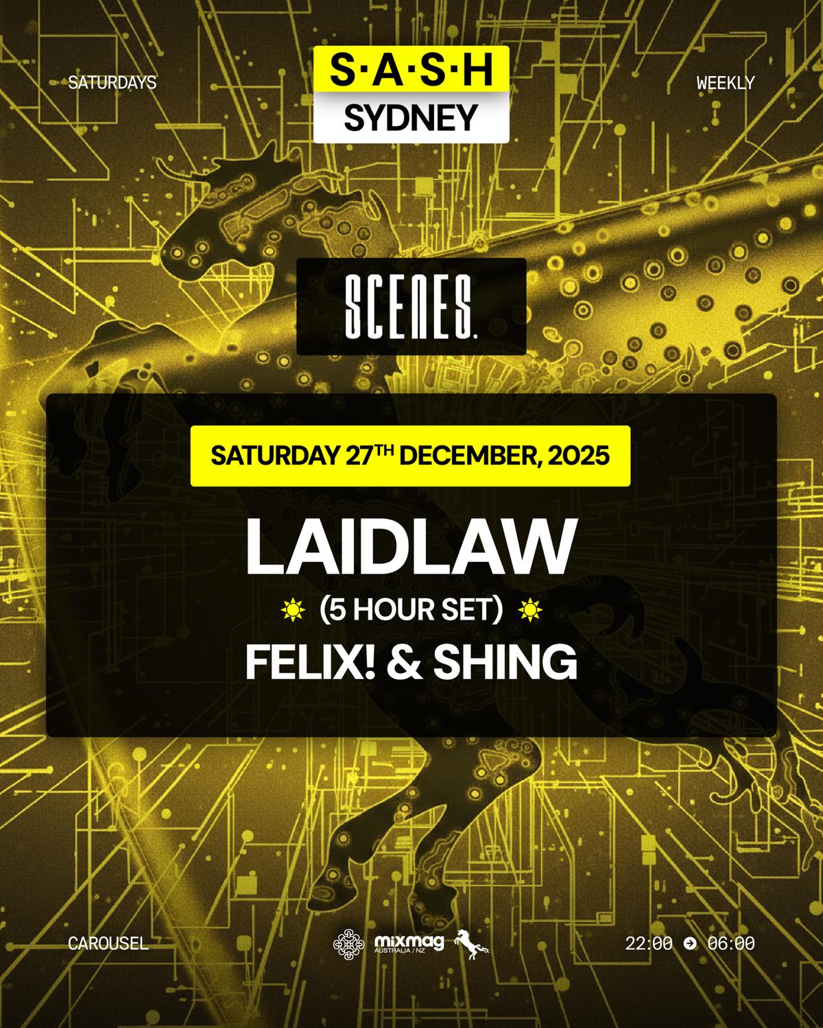 ★ S.A.S.H Sydney ★ Laidlaw (5-Hr Set) ★ Saturday 27Th December ★