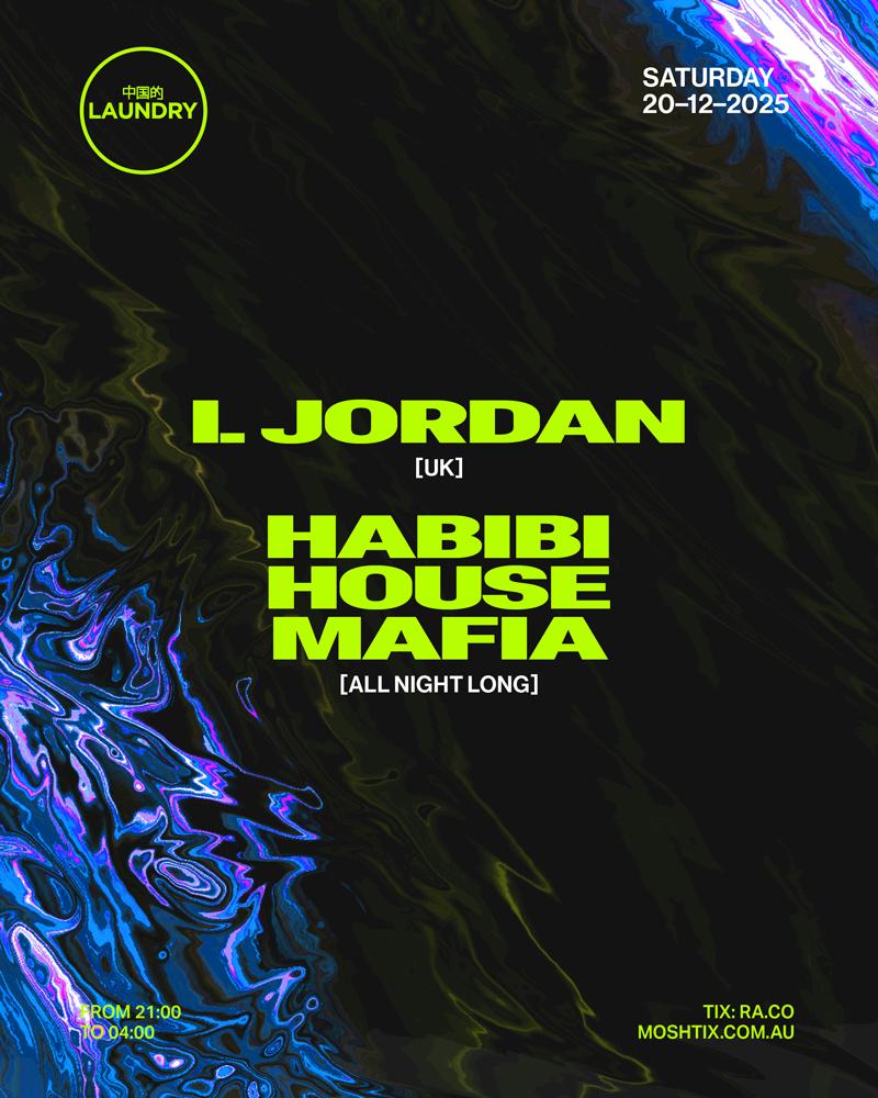 Chinese Laundry Invites I. Jordan [Uk] + Habibi House Mafia + Partigirl