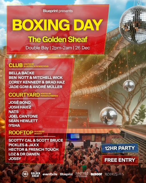 Blueprint + Parker & Friends + Dedoof + 12Hr Free Party- Boxing Day- @The Sheaf- Double Bay