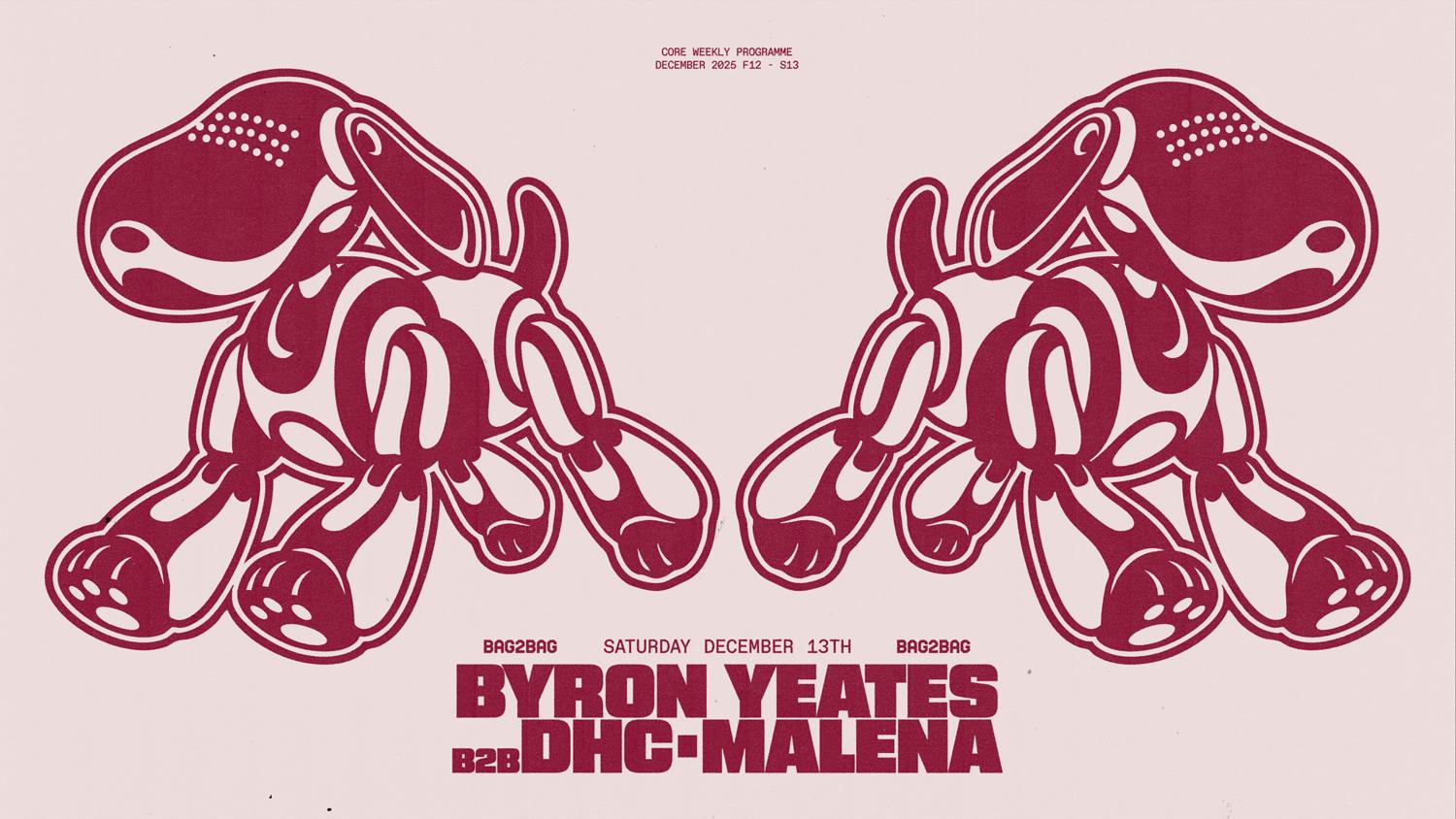 Bag2Bag Feat. Byron Yeates B2B Dhc + Malena