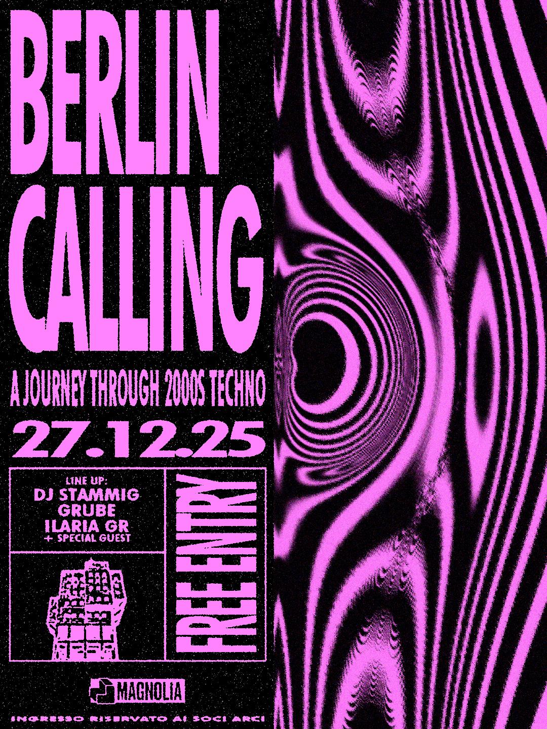 Berlin Calling - A Journey Through 2000'S Techno With Dj Stammig, Ilaria Gr + Secret Guests