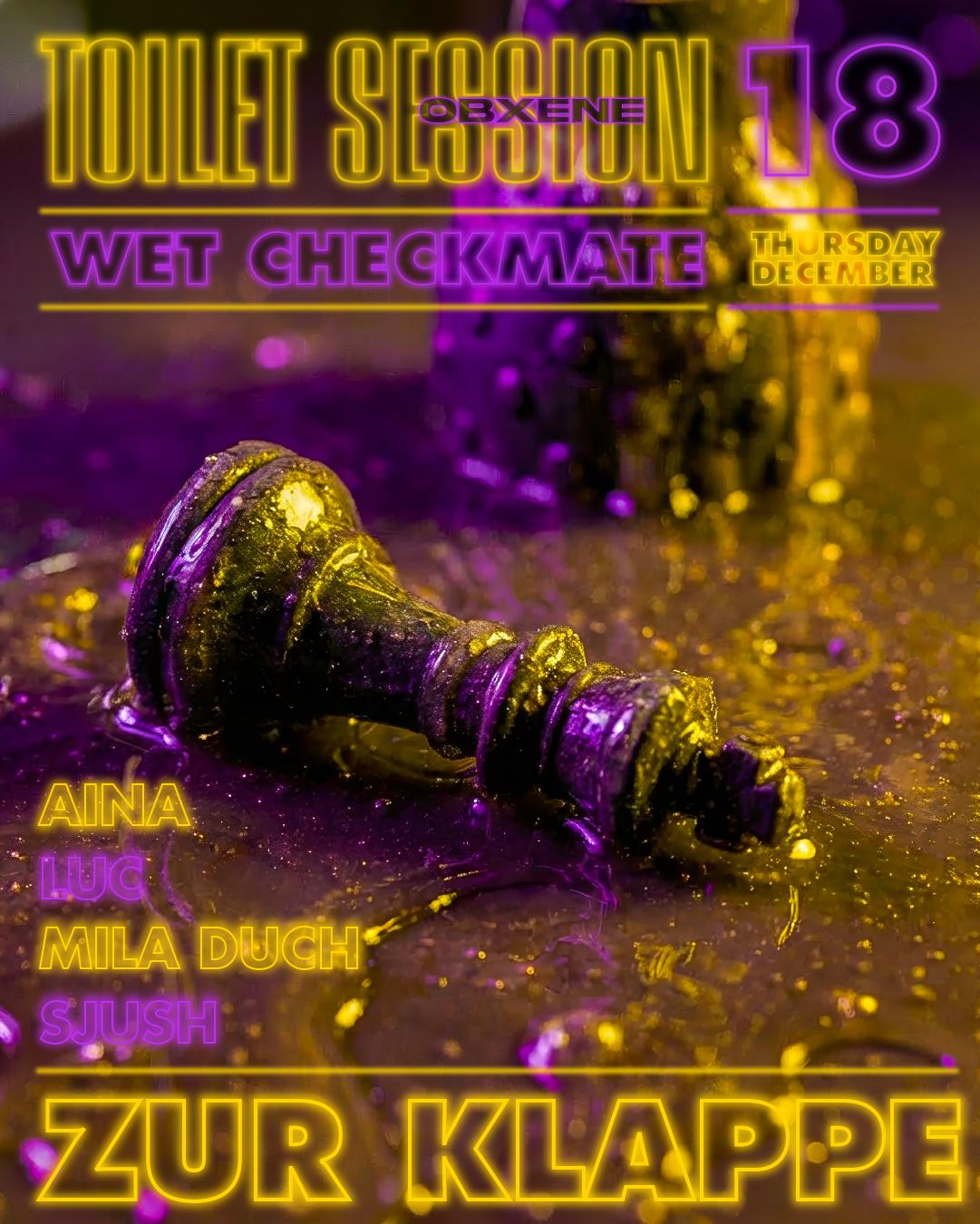 Toilet Session - Wet Checkmate