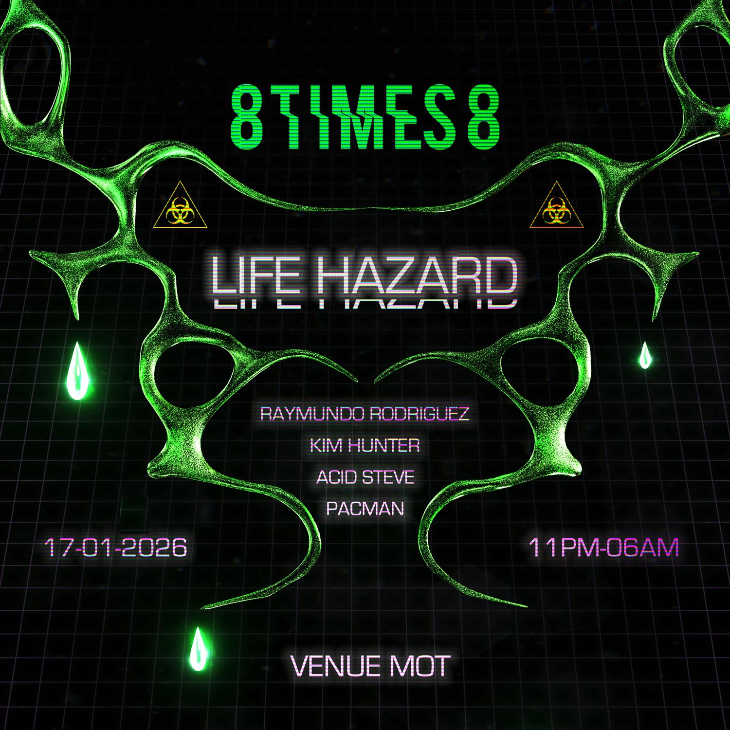 8Times8 Presents: Life Hazard Iii // Underground Acid & Hard Techno