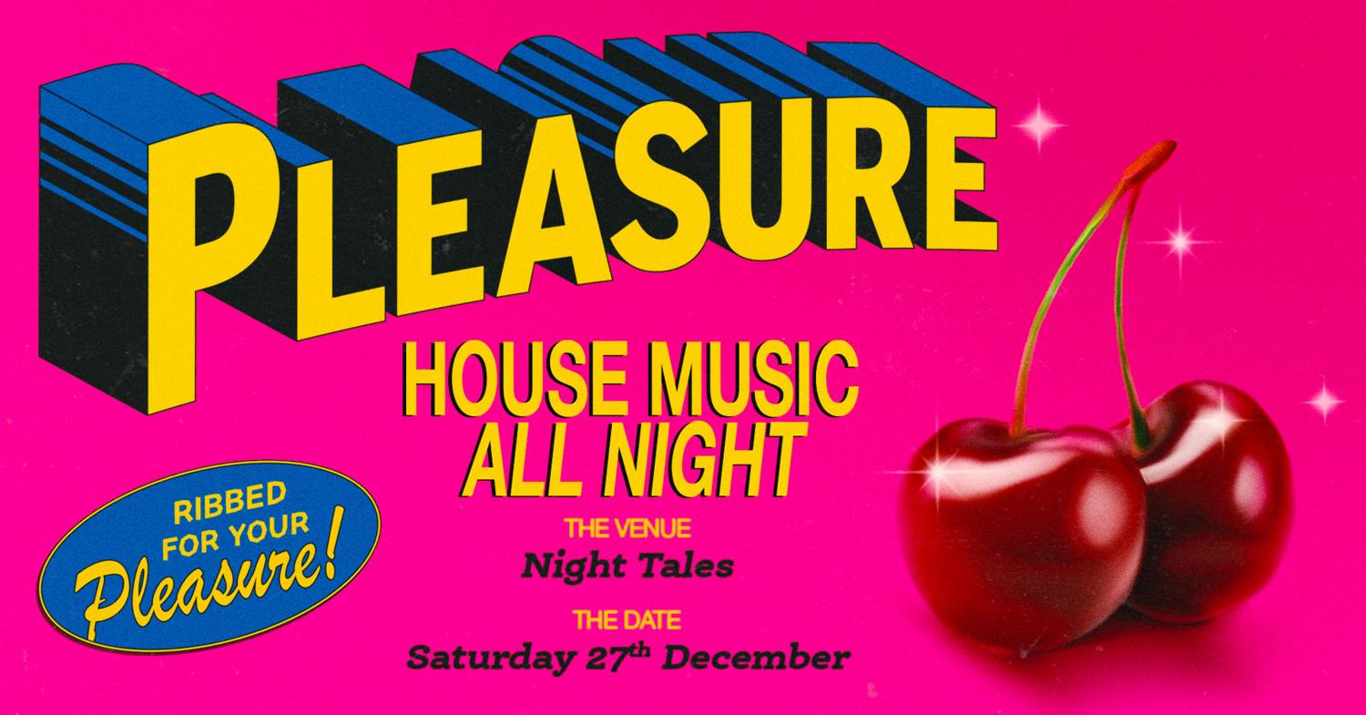 Pleasure: House Music All Night Long